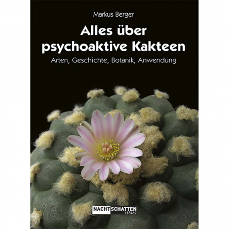 Markus Berger - 'Alles über psychoaktive Kakteen'